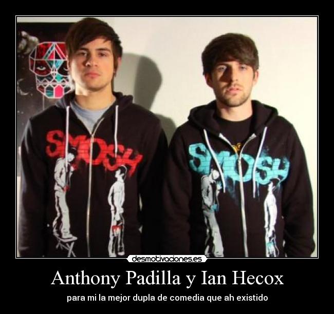 Anthony Padilla y Ian Hecox -