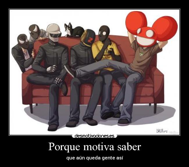 Porque motiva saber - que aún queda gente así