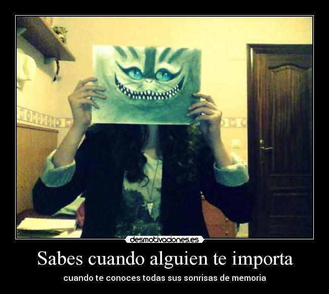 Sabes cuando alguien te importa -