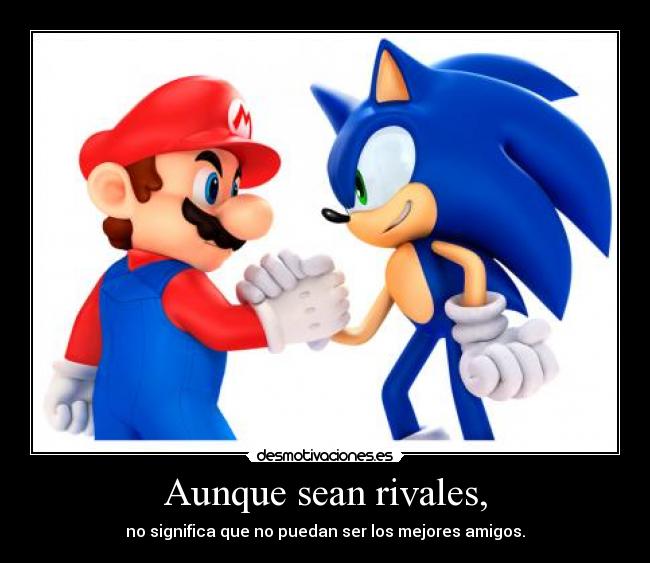 Aunque sean rivales, - no significa que no puedan ser los mejores amigos.