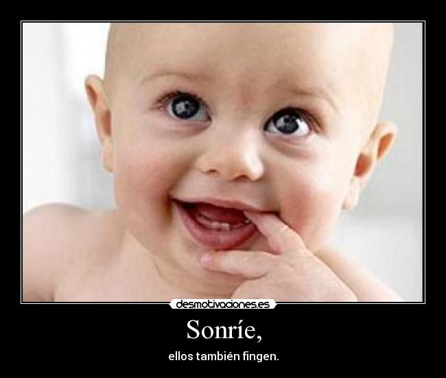 Sonríe, - 