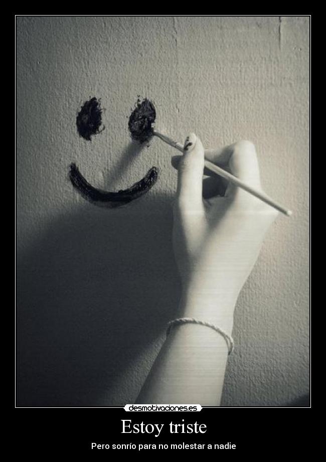 Estoy triste -