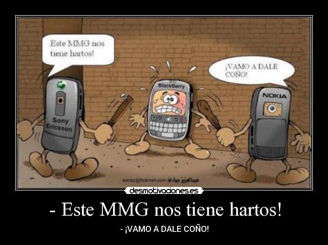- Este MMG nos tiene hartos! - 