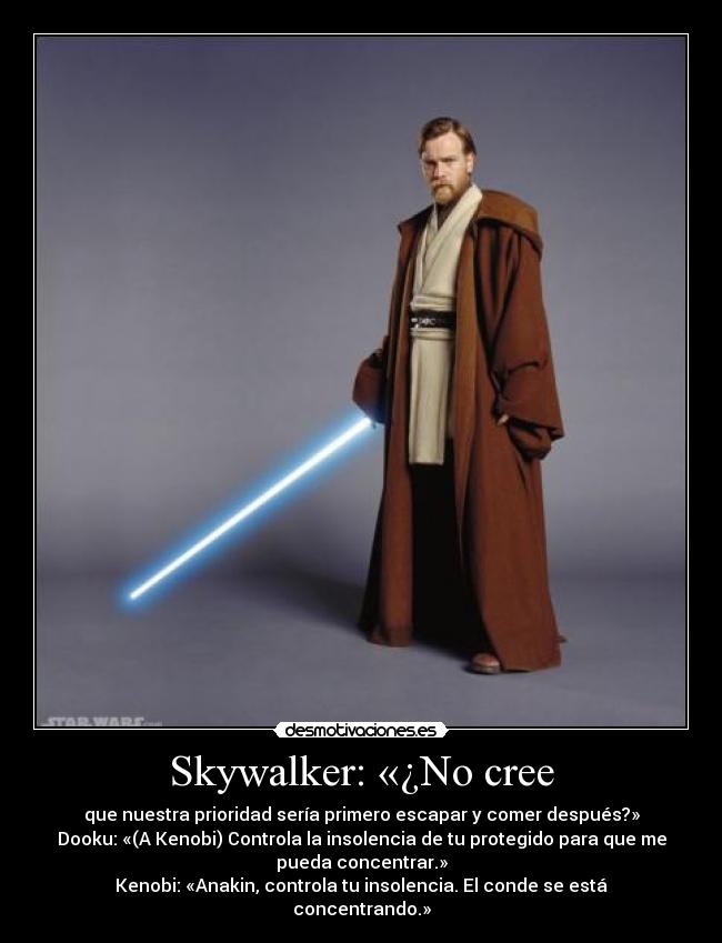 Skywalker: «¿No cree - 