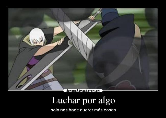 carteles kisame suigetsu espadas luchar querer lollololol desmotivaciones