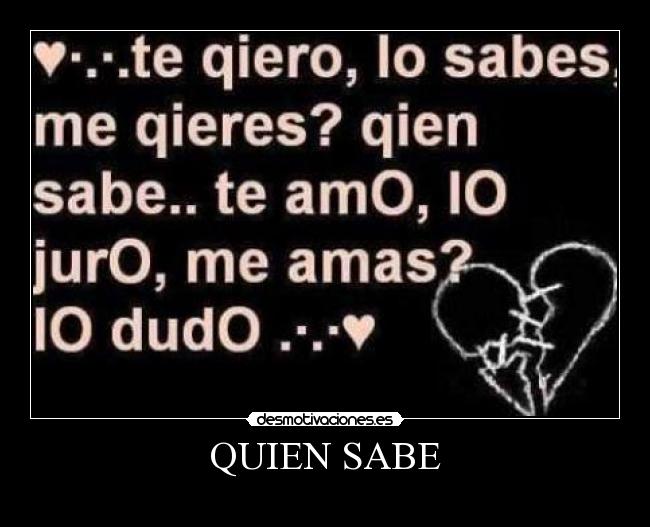 QUIEN SABE -
