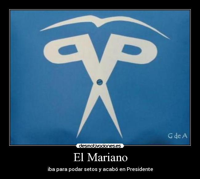 El Mariano - iba para podar setos y acabó en Presidente