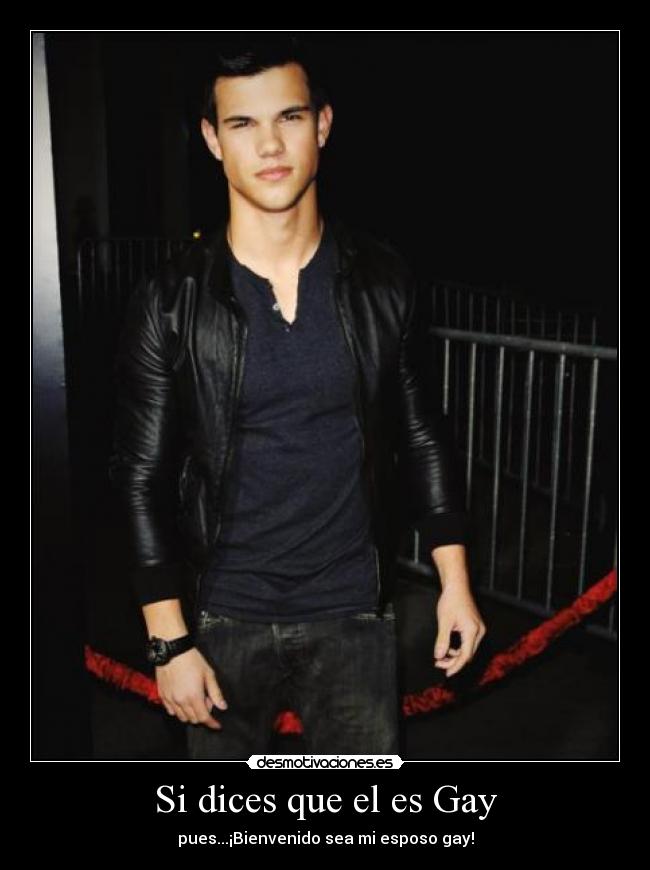 Si dices que el es Gay - 