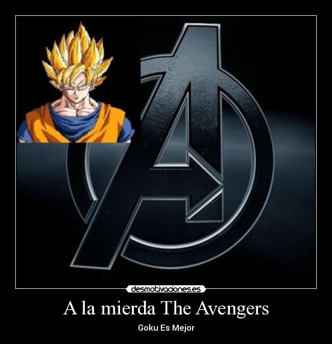 A la mierda The Avengers -