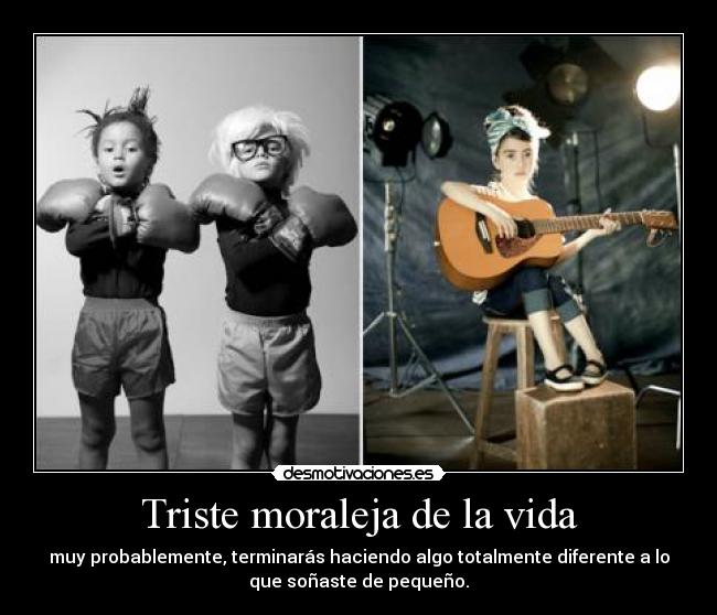 Triste moraleja de la vida - 