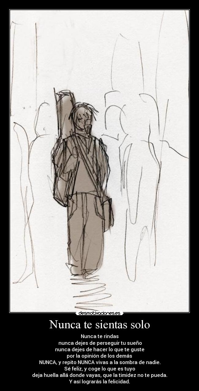 Nunca te sientas solo -