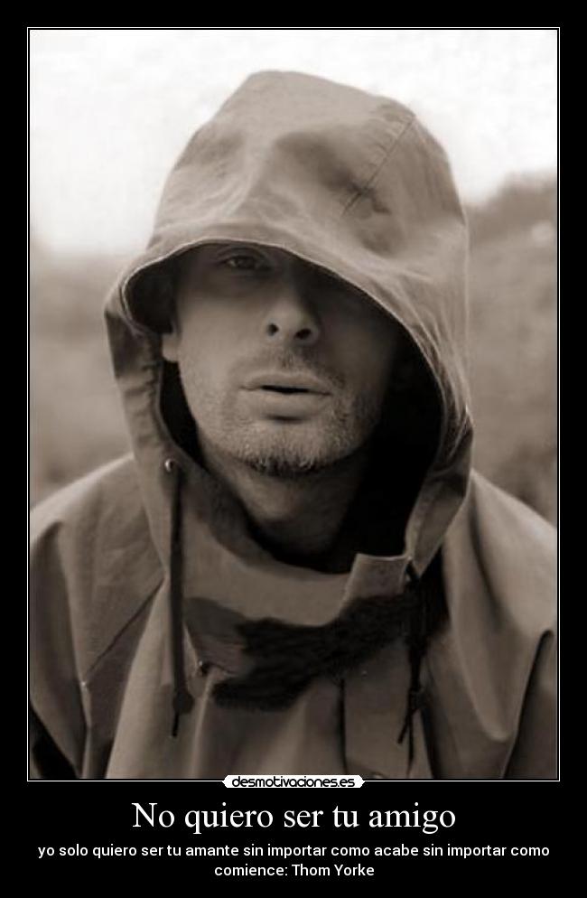 No quiero ser tu amigo -