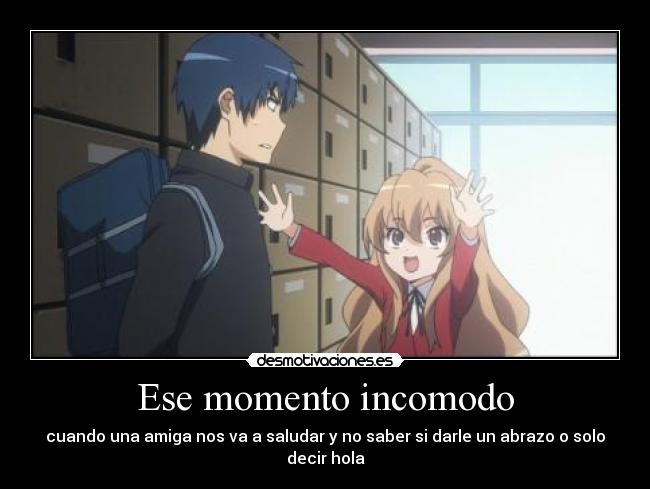 Ese momento incomodo - cuando una amiga nos va a saludar y no saber si darle un abrazo o solo decir hola