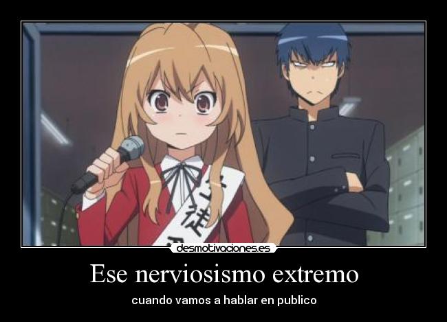 Ese nerviosismo extremo - 