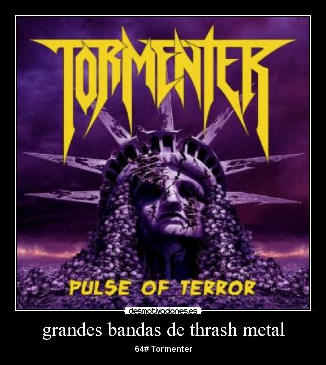 grandes bandas de thrash metal - 64# Tormenter