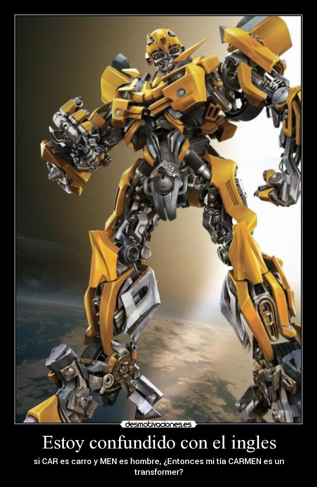 Estoy confundido con el ingles - si CAR es carro y MEN es hombre, ¿Entonces mi tía CARMEN es un transformer?