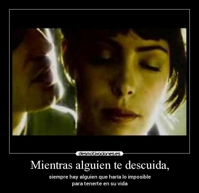 Mientras alguien te descuida, - 