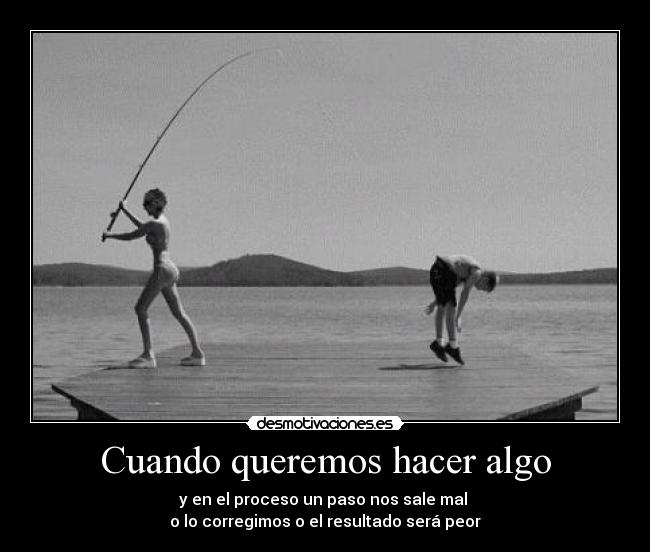 Cuando queremos hacer algo - 