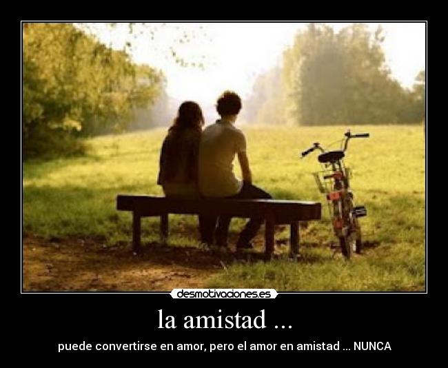 carteles amistad amor desmotivaciones
