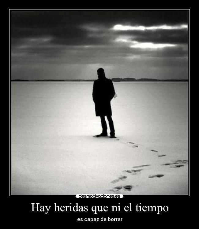 Hay heridas que ni el tiempo - 