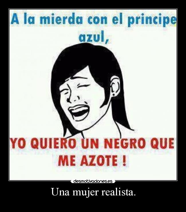 Una mujer realista. - 