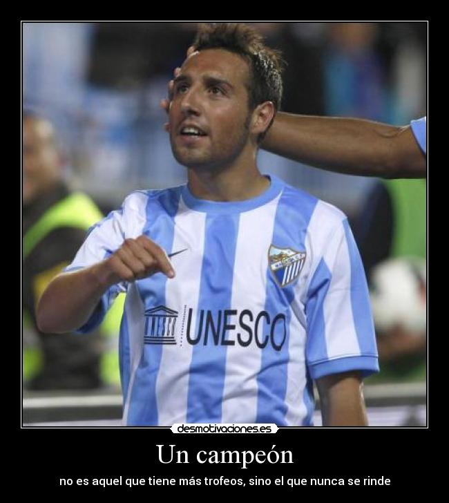 Un campeón - no es aquel que tiene más trofeos, sino el que nunca se rinde