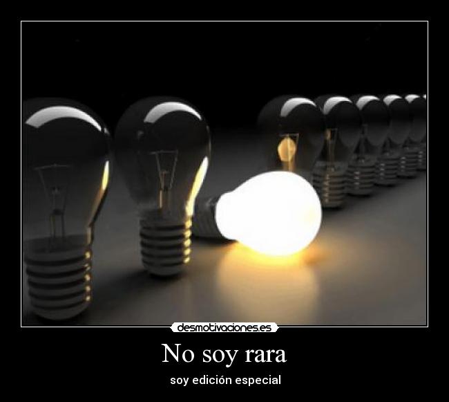 No soy rara - soy edición especial