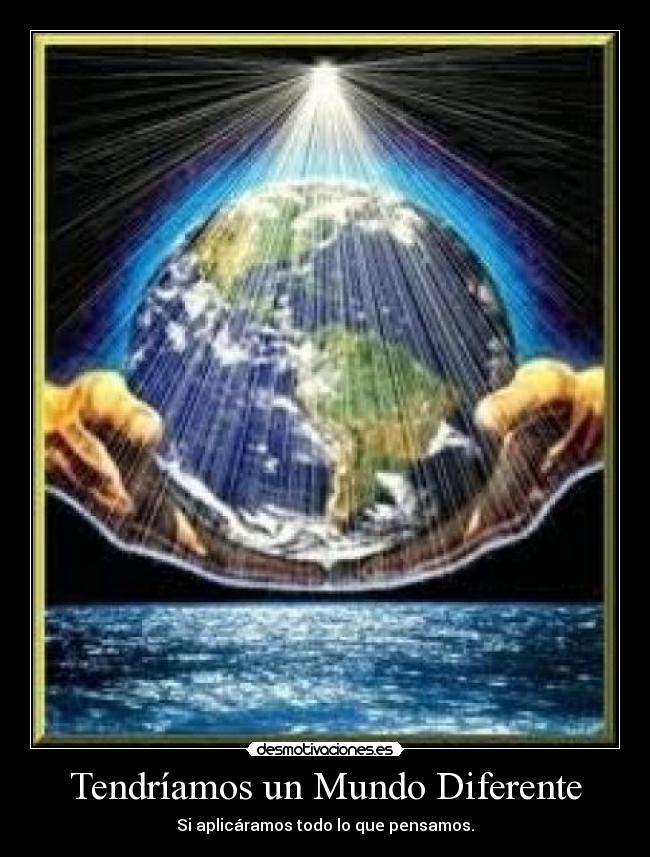 Tendríamos un Mundo Diferente -