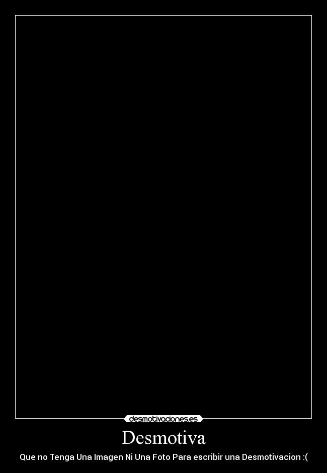 Desmotiva -