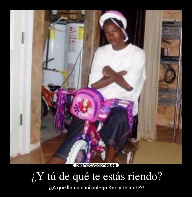 ¿Y tú de qué te estás riendo? - ¡¿A qué llamo a mi colega Ken y te mete?!