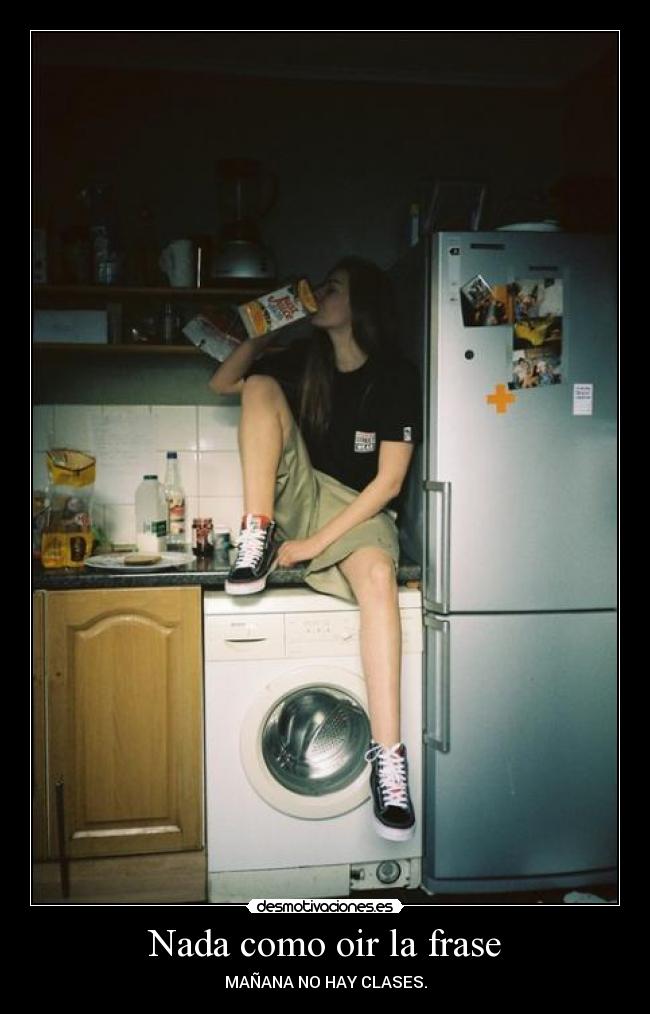 Nada como oir la frase -