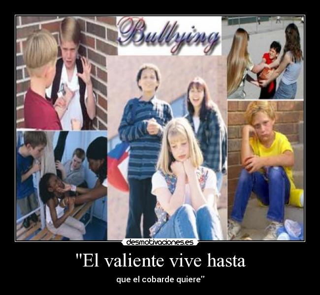 El valiente vive hasta -