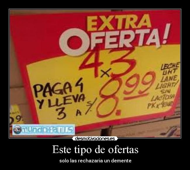 Este tipo de ofertas -