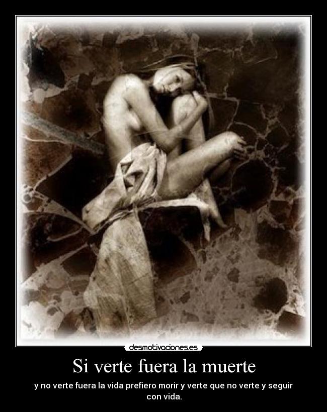 Si verte fuera la muerte - 