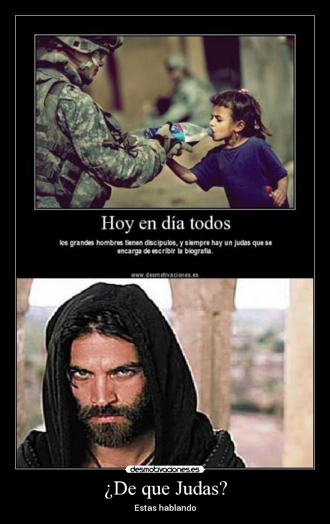¿De que Judas? - Estas hablando