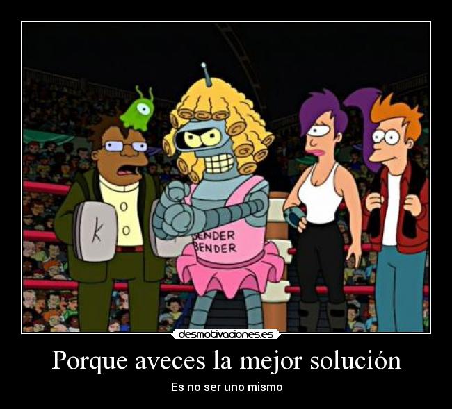 Porque aveces la mejor solución - 