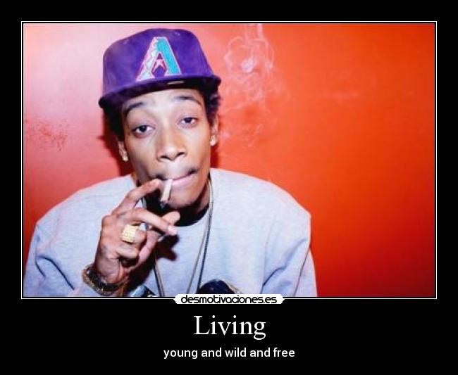 Living - young and wild and free