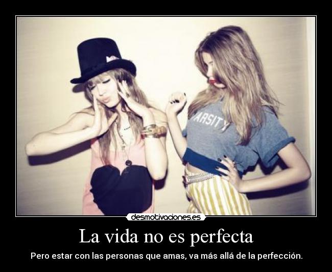 La vida no es perfecta - 