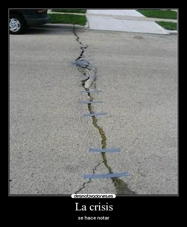 La crisis - se hace notar