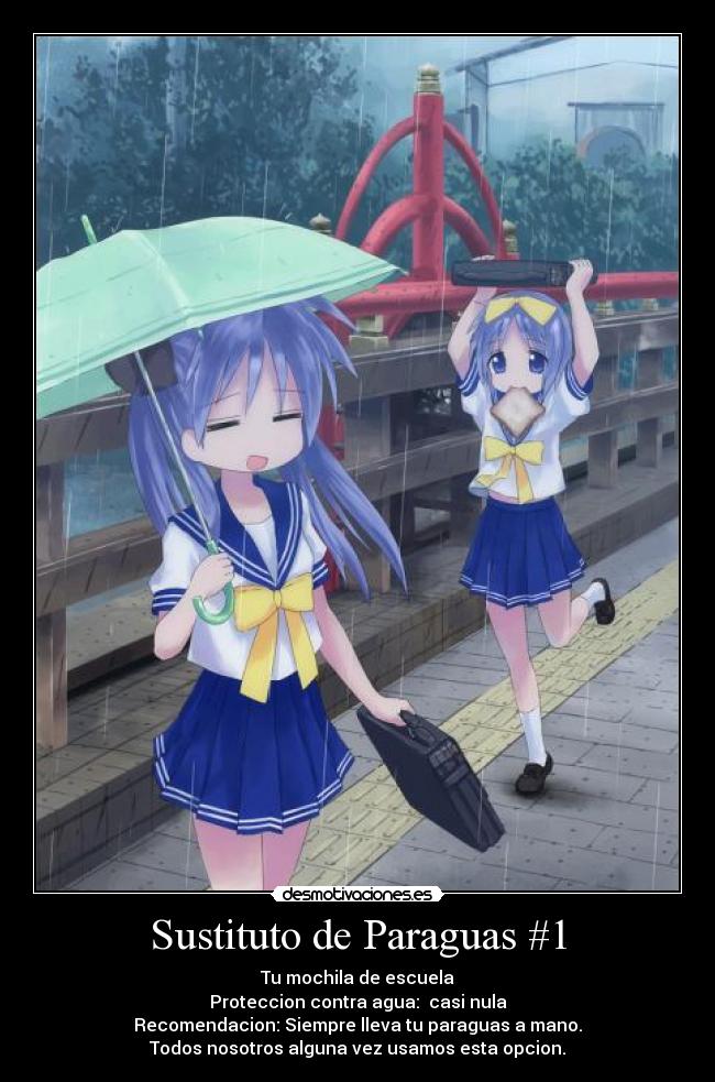 Sustituto de Paraguas #1 - Tu mochila de escuela
Proteccion contra agua: casi nula
Recomendacion: Siempre lleva tu paraguas a mano.
Todos nosotros alguna vez usamos esta opcion.