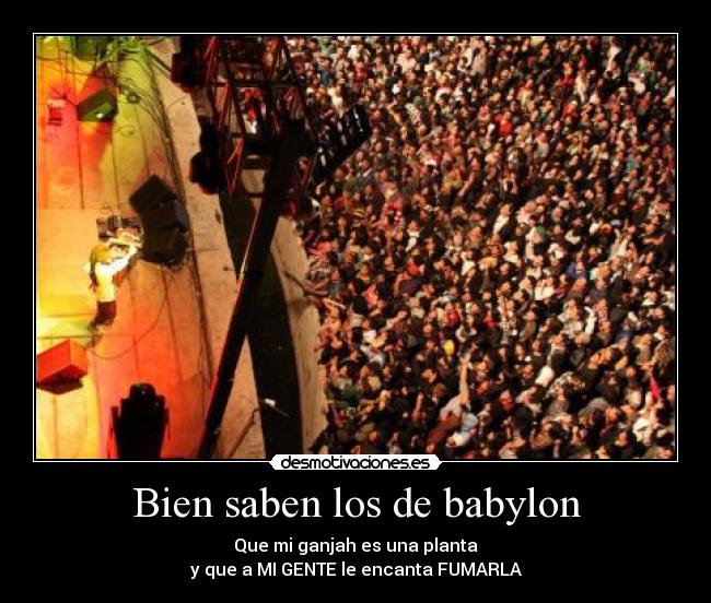 Bien saben los de babylon - 