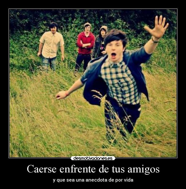 Caerse enfrente de tus amigos -