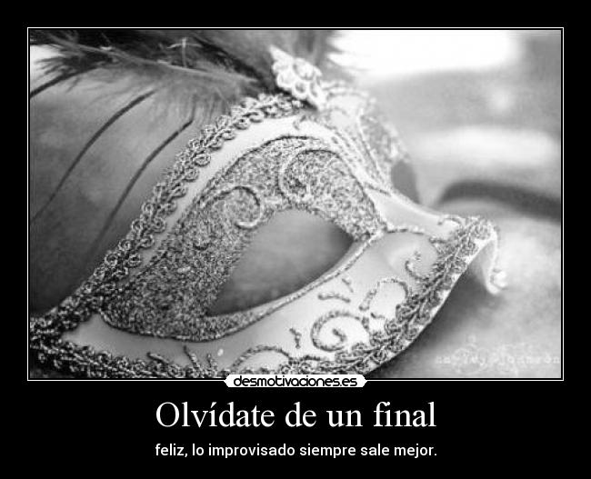 Olvídate de un final -