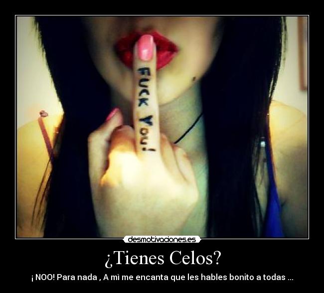 carteles celos tienes celos desmotivaciones