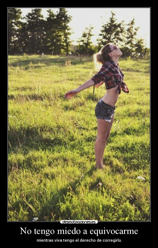 No tengo miedo a equivocarme - 