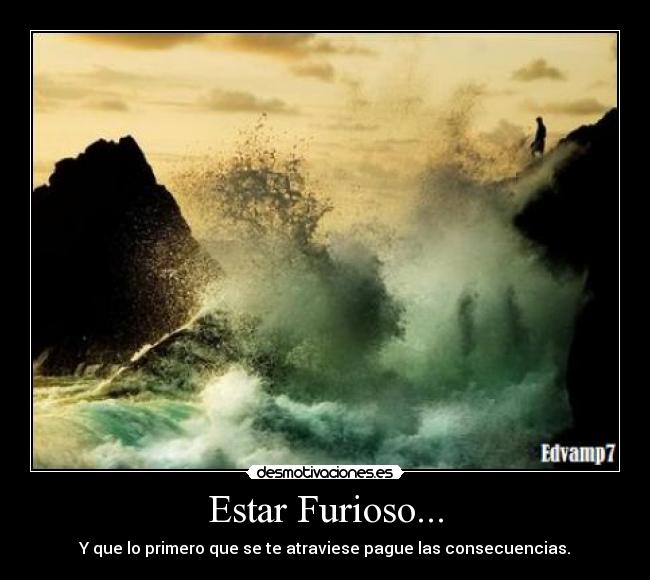 Estar Furioso... - 