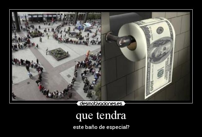 que tendra - este baño de especial?