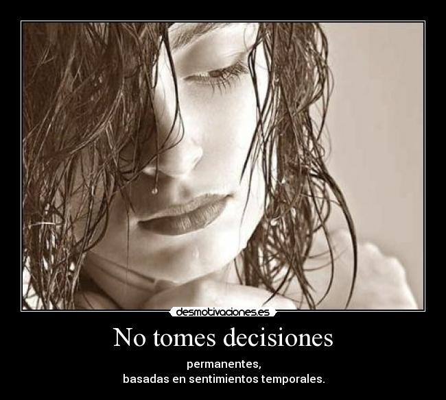 No tomes decisiones - 