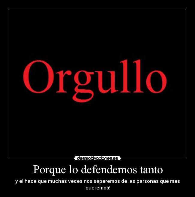 Porque lo defendemos tanto -