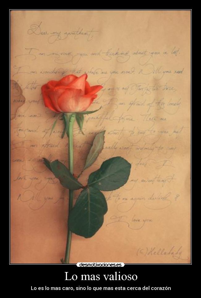 Lo mas valioso - Lo es lo mas caro, sino lo que mas esta cerca del corazón
